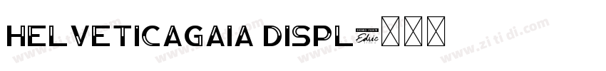 HelveticaGaia Displ字体转换